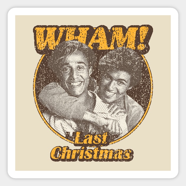 Wham Last Christmas Magnet by Eternal Holiday